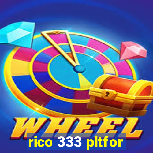 rico 333 pltfor